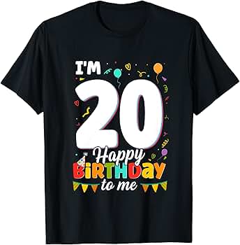 Amazon.com: 20th Birthday I'm 20 Happy Birthday To Me 20